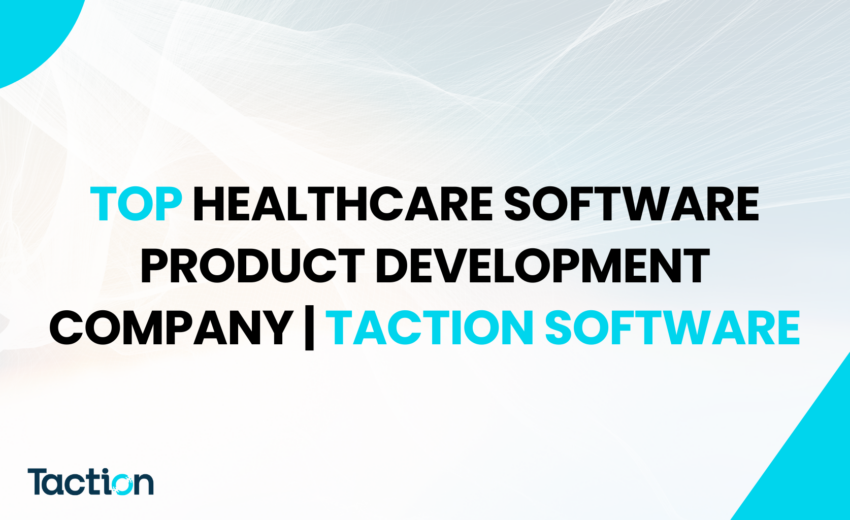 Step-by-Step: What a Healthcare Software Product Development Company Does from Start to Finish